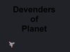 Defenders of planet